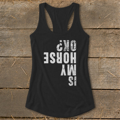 Is My Horse OK Racerback Tank