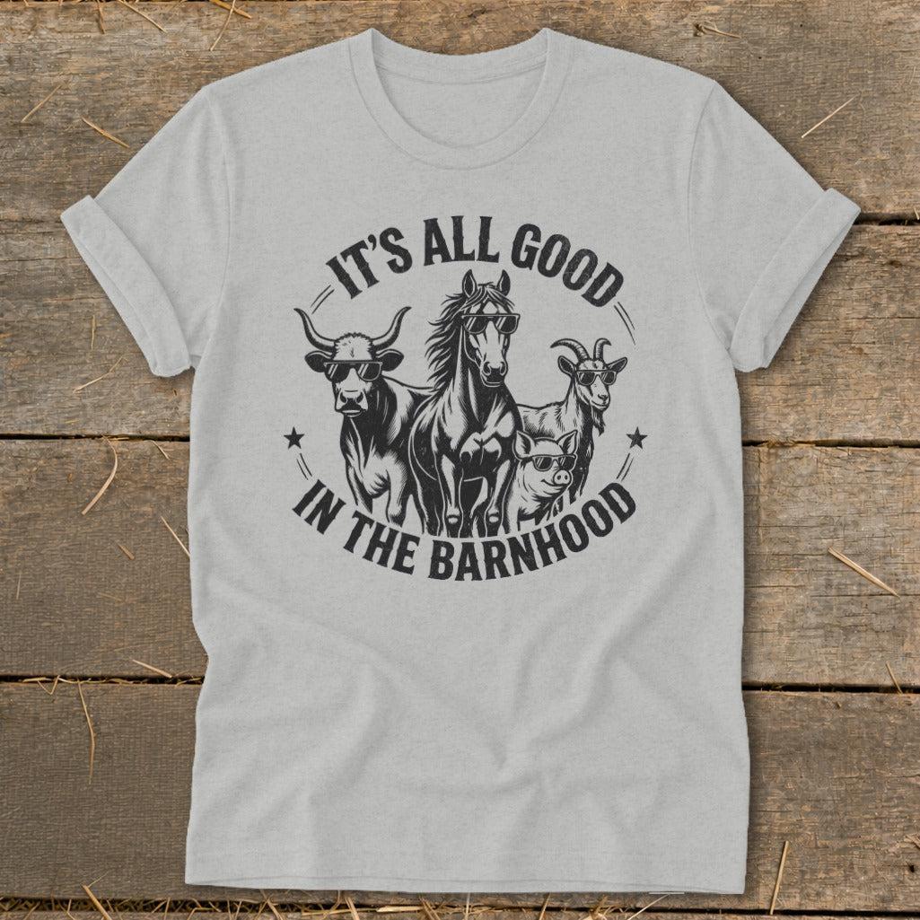 It's All Good in the Barnhood Softstyle Tee