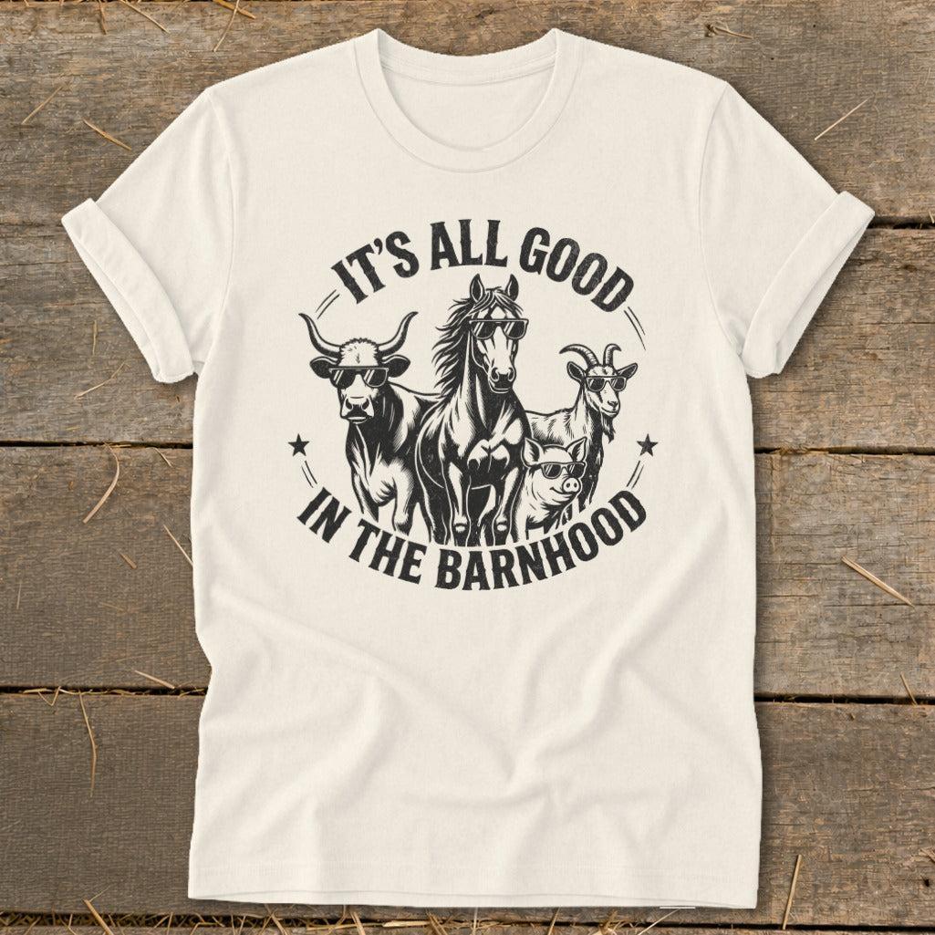 It's All Good in the Barnhood Softstyle Tee