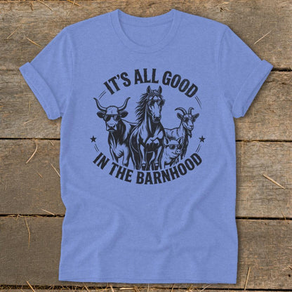 It's All Good in the Barnhood Softstyle Tee