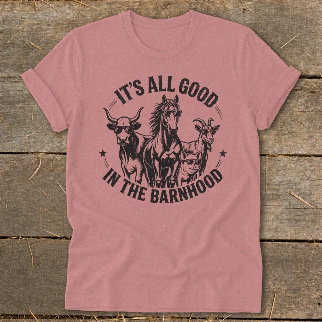 It's All Good in the Barnhood Softstyle Tee