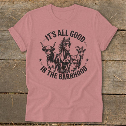 It's All Good in the Barnhood Softstyle Tee