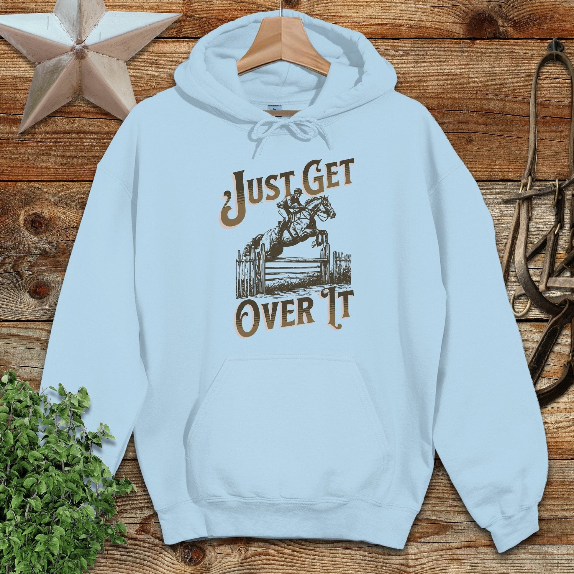 Just Get Over It Hoodie