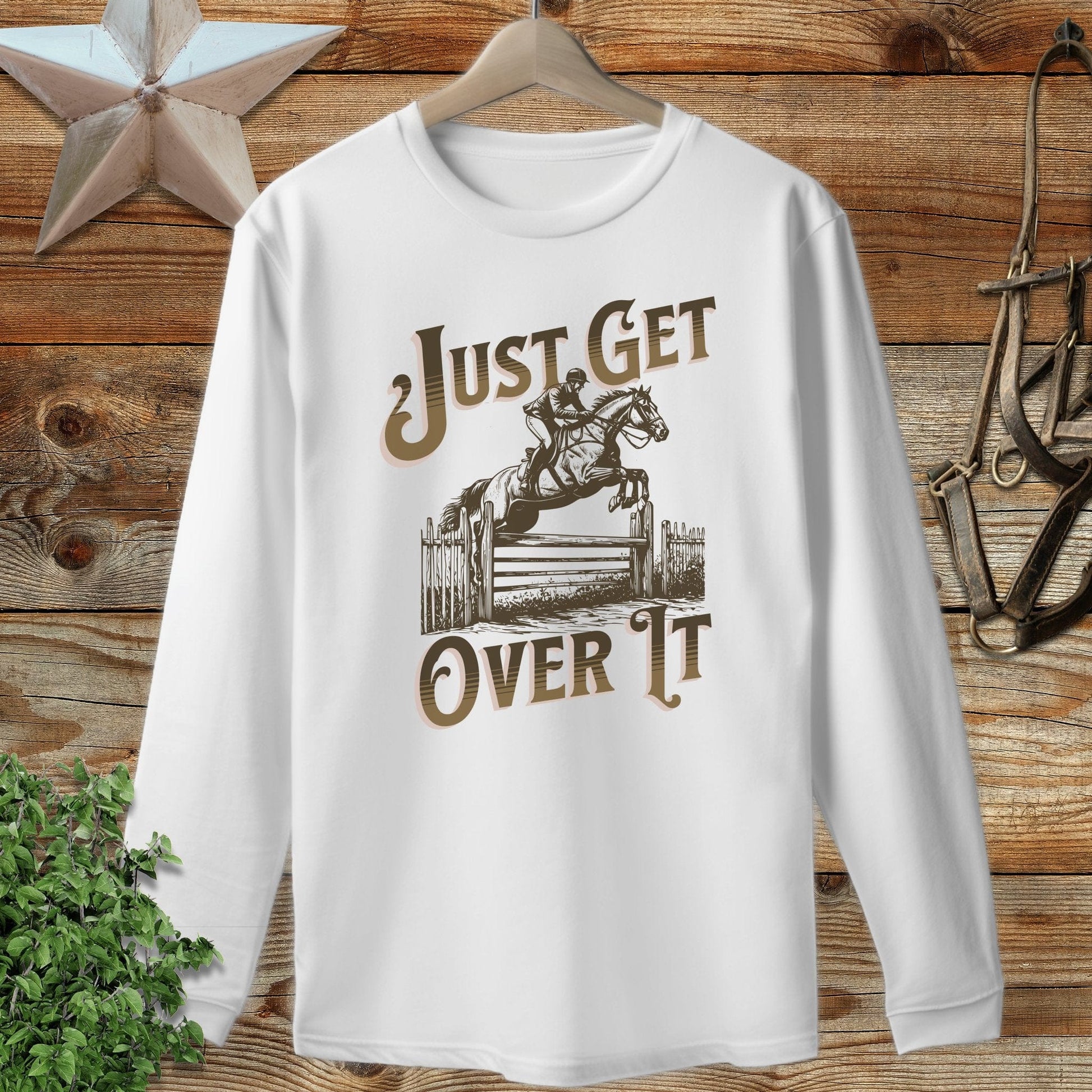 Just Get Over It Long Sleeve Tee