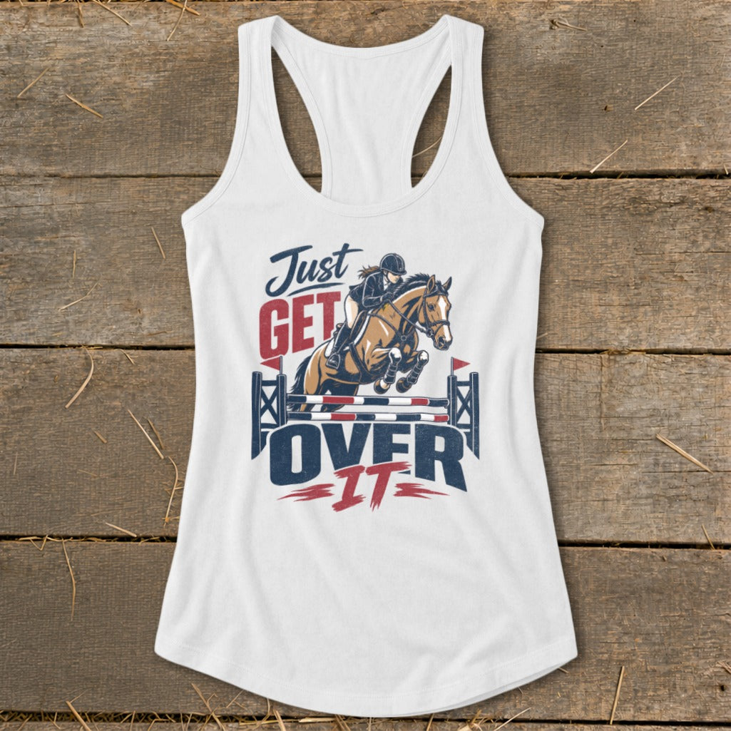 Just Get Over It Racerback Tank