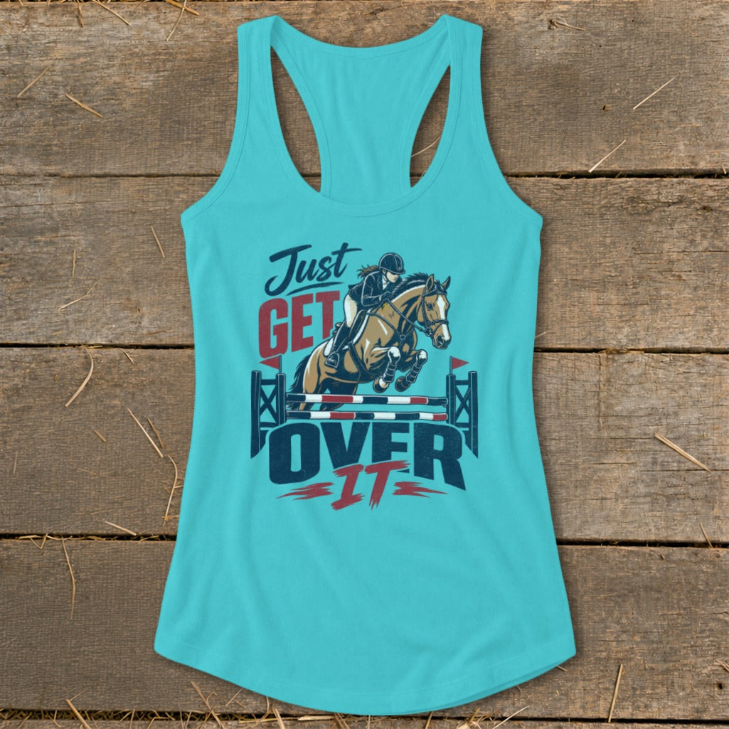 Just Get Over It Racerback Tank