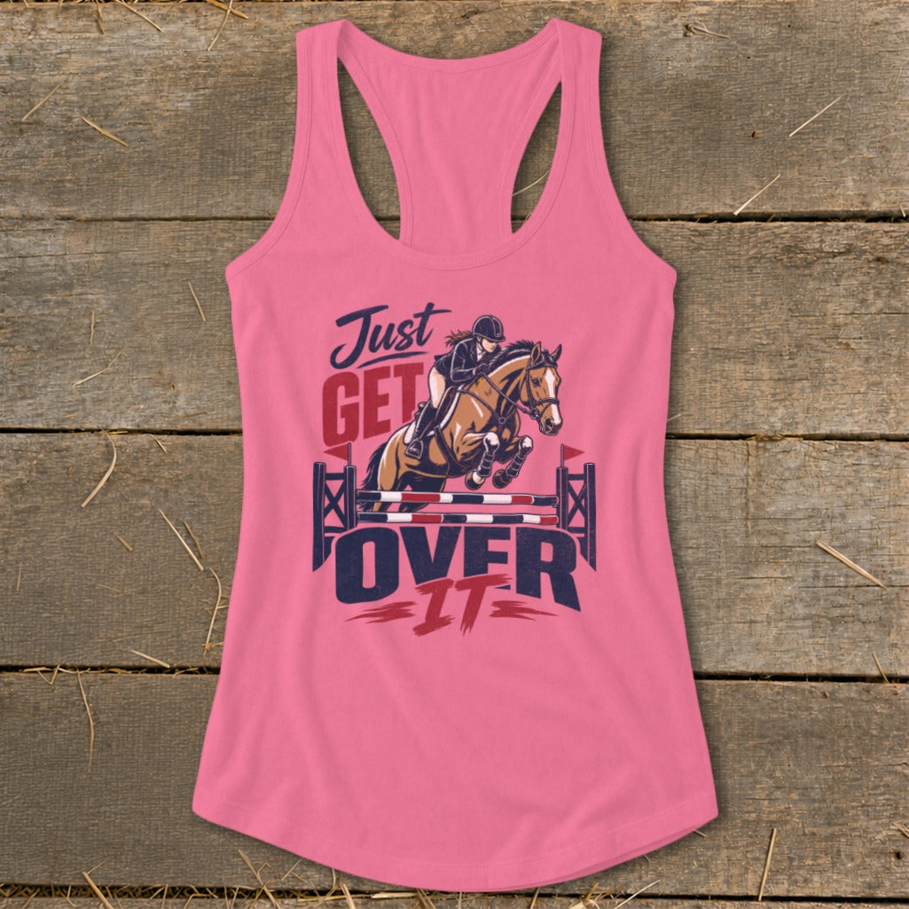 Just Get Over It Racerback Tank