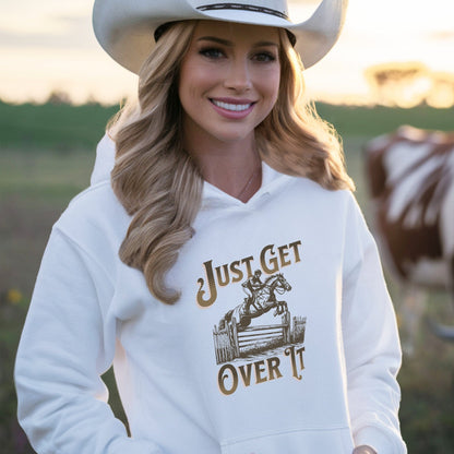 Just Get Over It Sweatshirt