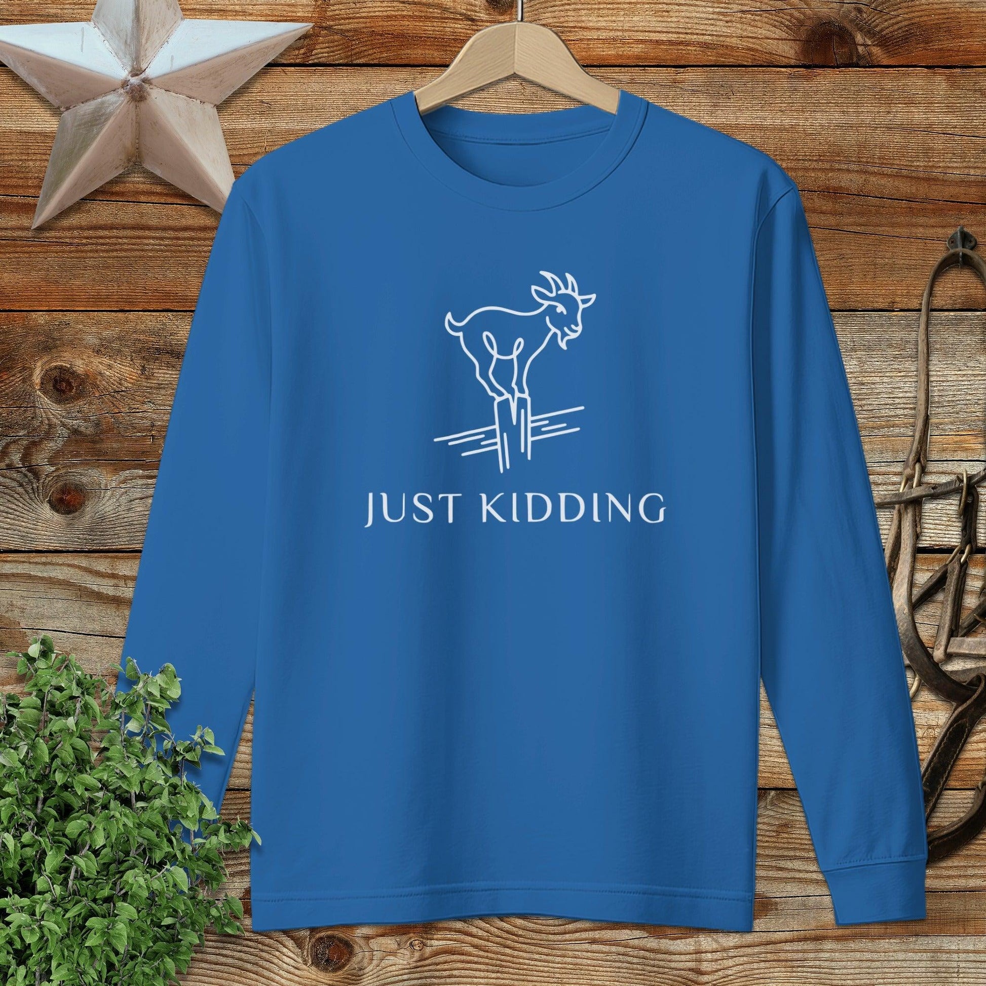 Just Kidding Long Sleeve Tee