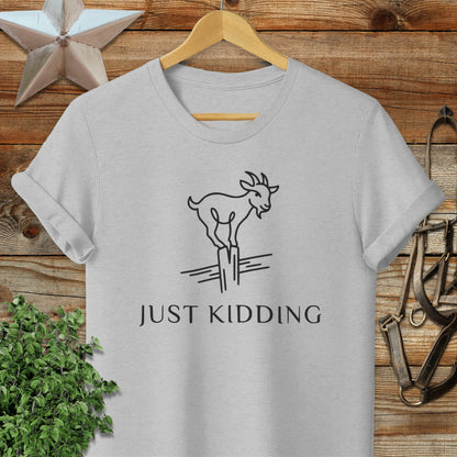 Just Kidding T-Shirt
