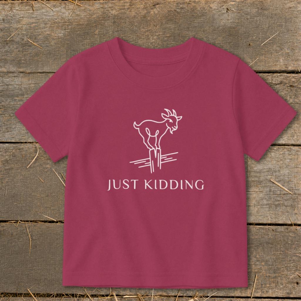Just Kidding Toddler Tee