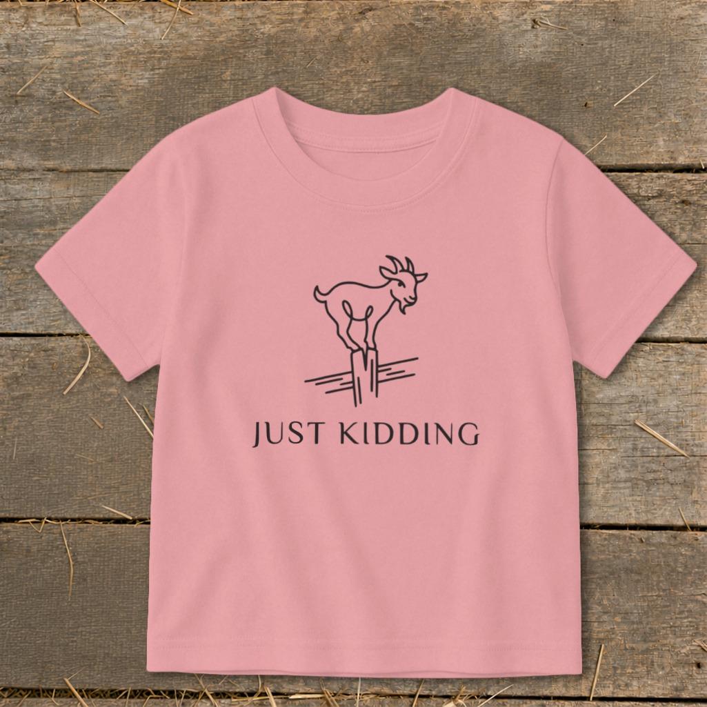 Just Kidding Toddler Tee