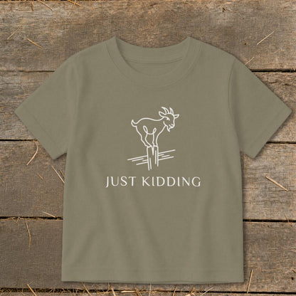 Just Kidding Toddler Tee