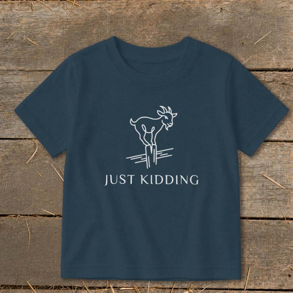 Just Kidding Toddler Tee