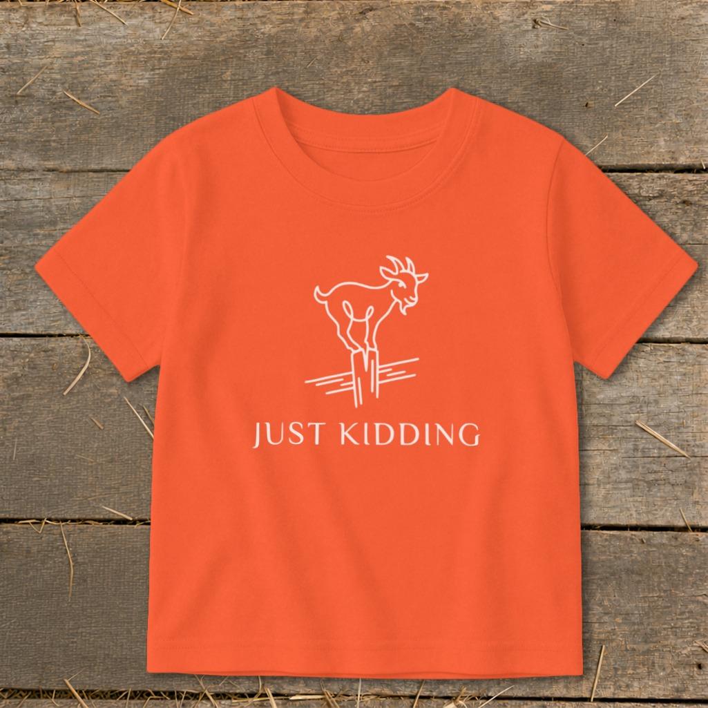 Just Kidding Toddler Tee
