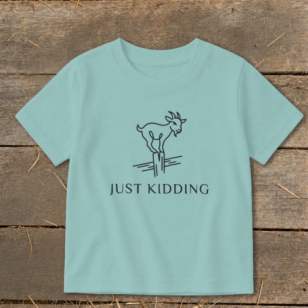 Just Kidding Toddler Tee