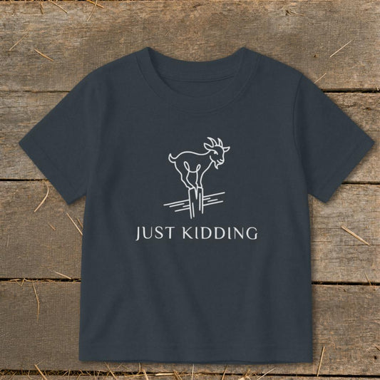 Just Kidding Toddler Tee