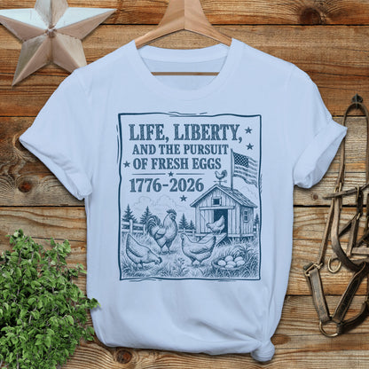 Life, Liberty, Pursuit of Fresh Eggs Softstyle Tee