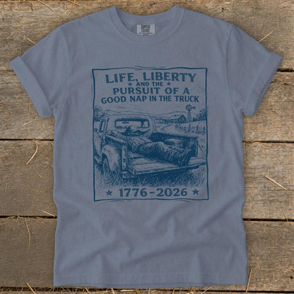 Life, Liberty, Pursuit of Truck Nap Signature Tee