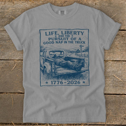 Life, Liberty, Pursuit of Truck Nap Signature Tee