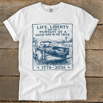 Life, Liberty, Pursuit of Truck Nap Signature Tee