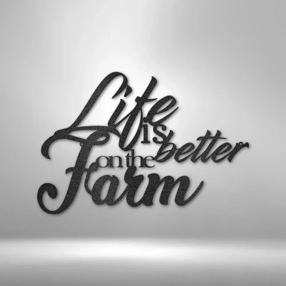Life is Better On the Farm Metal Art Sign