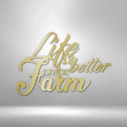 Life is Better On the Farm Metal Art Sign