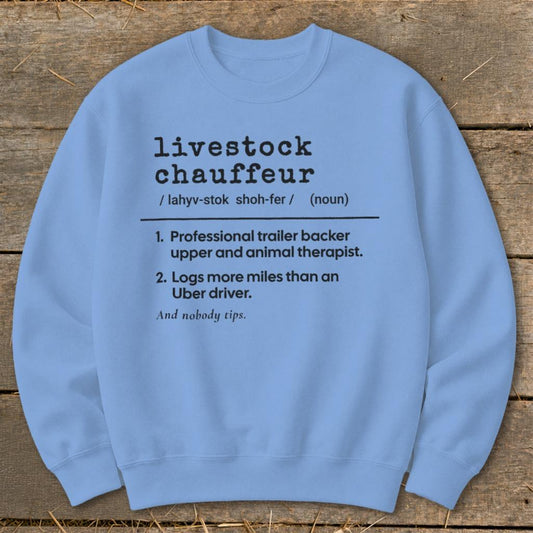 Livestock Chauffeur Definition Sweatshirt - Carolina Blue