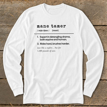 Mane Tamer Definition Long Sleeve Tee - White