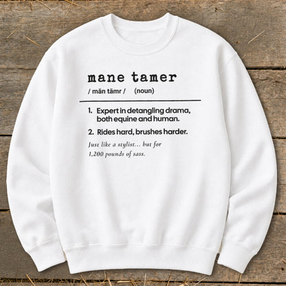 White sweatshirt with "mane tamer" definition and humorous equestrian text.