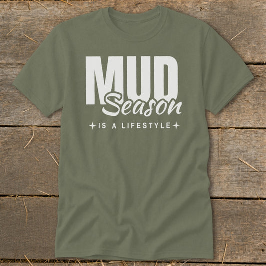 Mud Season Is a Lifestyle Classic Tee