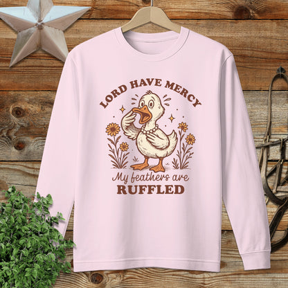 My Feathers are Ruffled Long Sleeve Tee