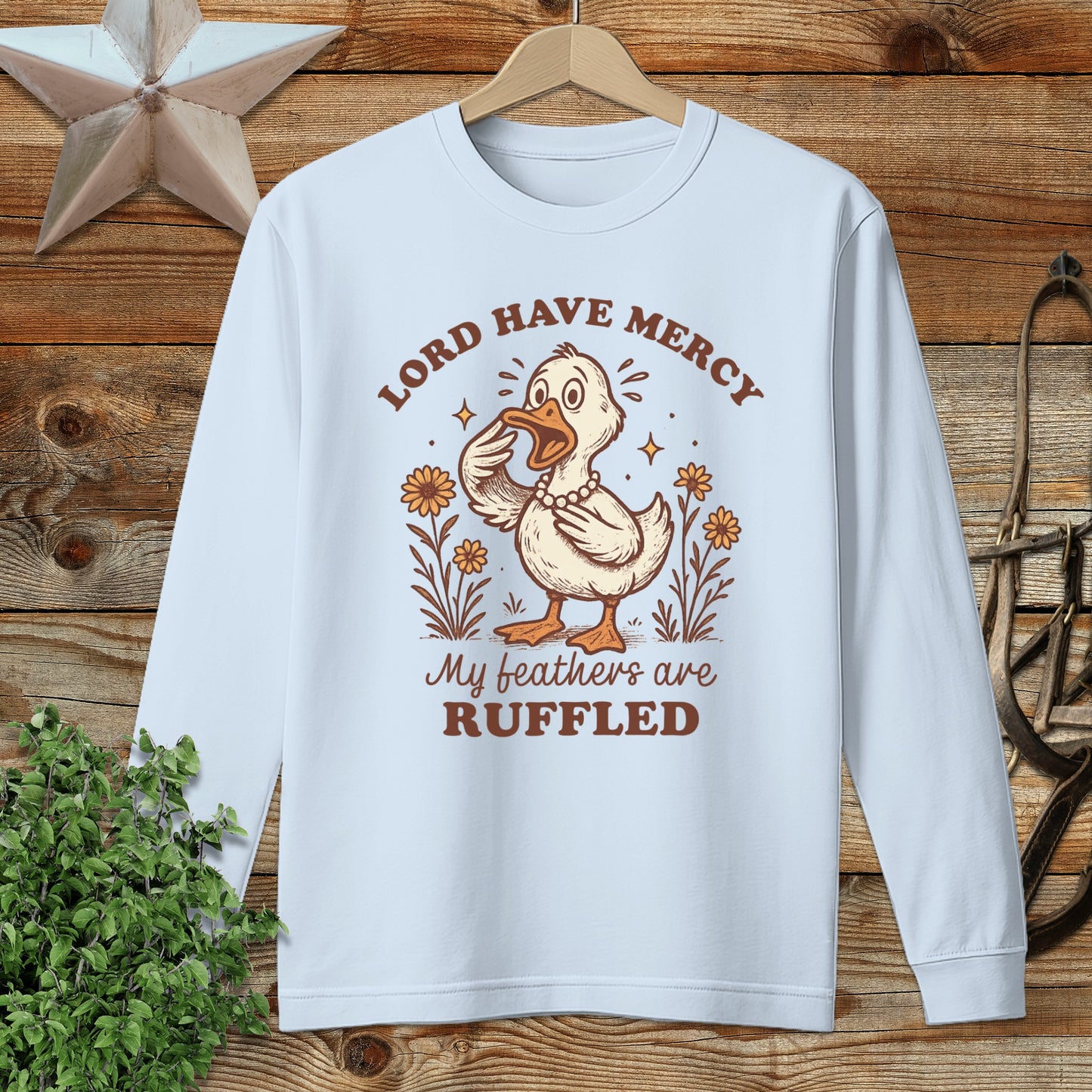 My Feathers are Ruffled Long Sleeve Tee