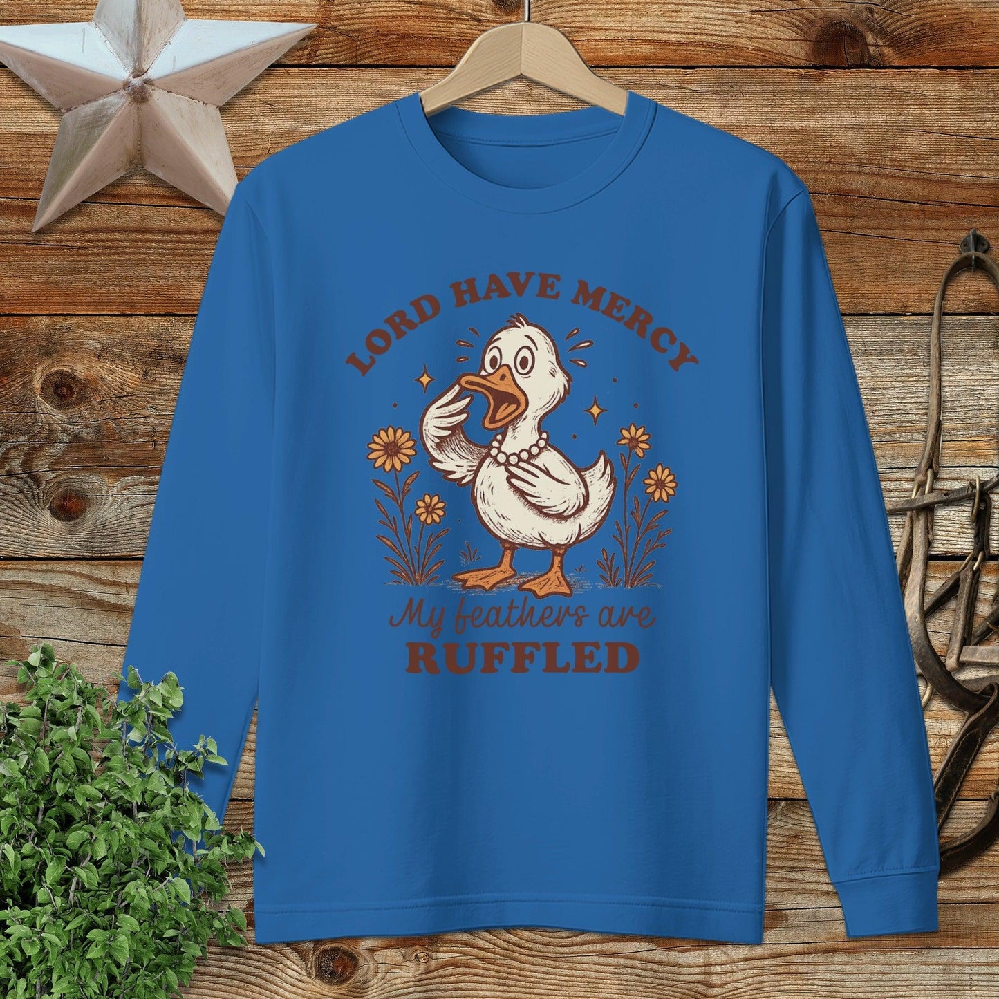 My Feathers are Ruffled Long Sleeve Tee