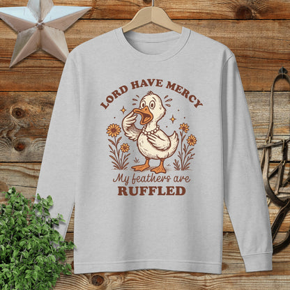 My Feathers are Ruffled Long Sleeve Tee