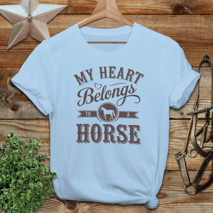 My Heart Belongs To A Horse T-shirt