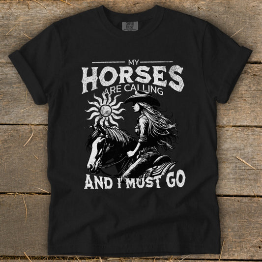 My Horses are Calling Signature Tee