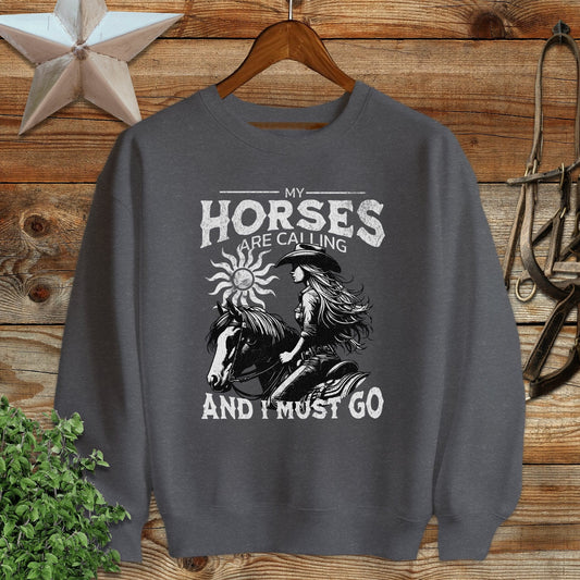 My Horses are Calling Sweatshirt