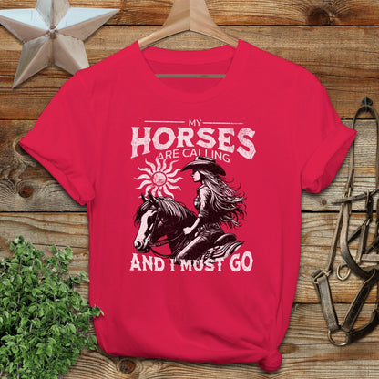 My Horses are Calling T-shirt