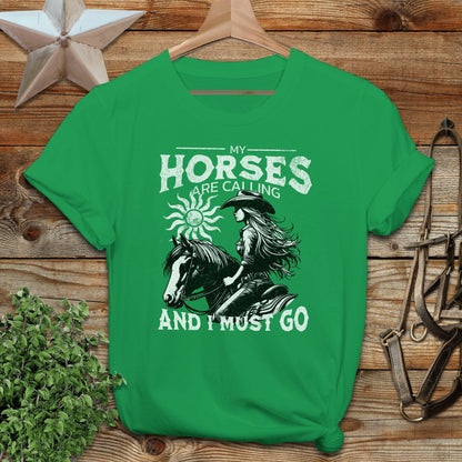 My Horses are Calling T-shirt