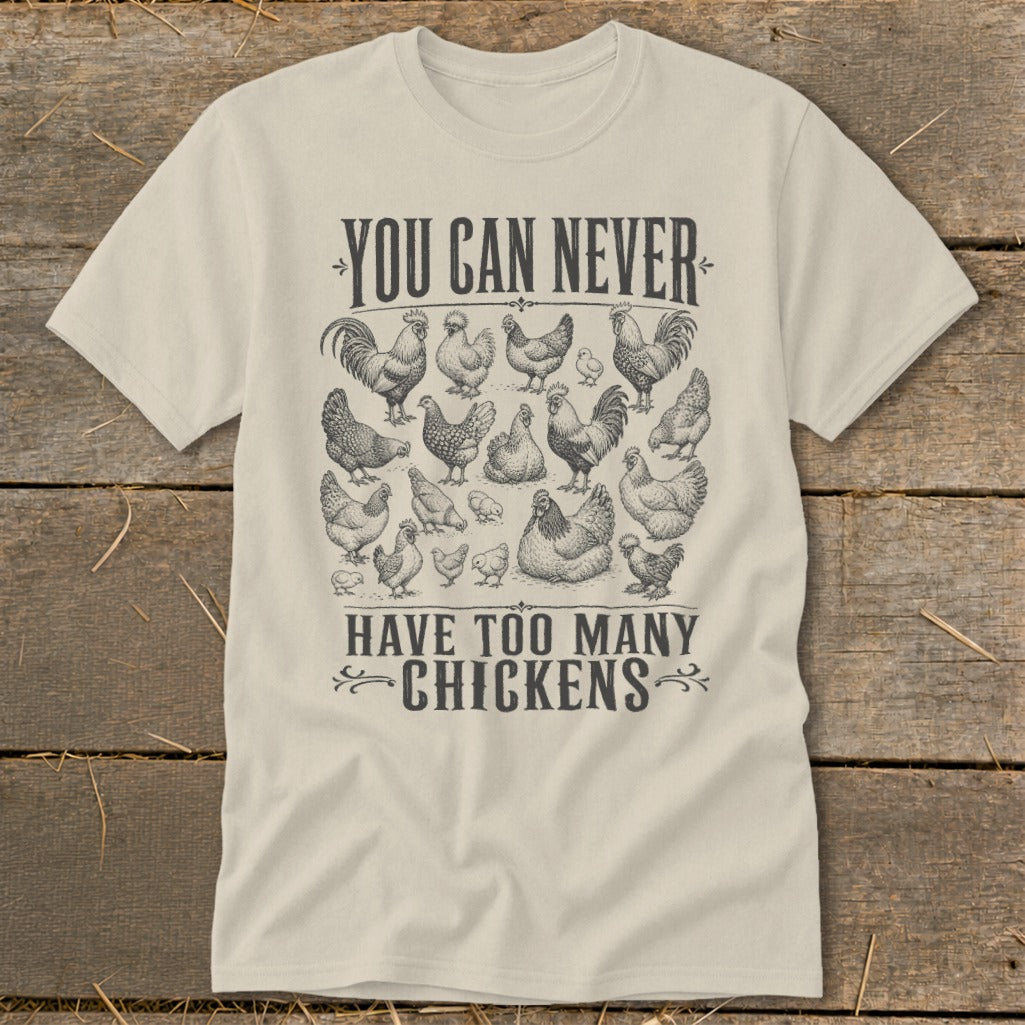 Never Too Many Chickens Classic Tee