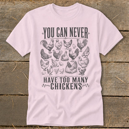 Never Too Many Chickens Classic Tee