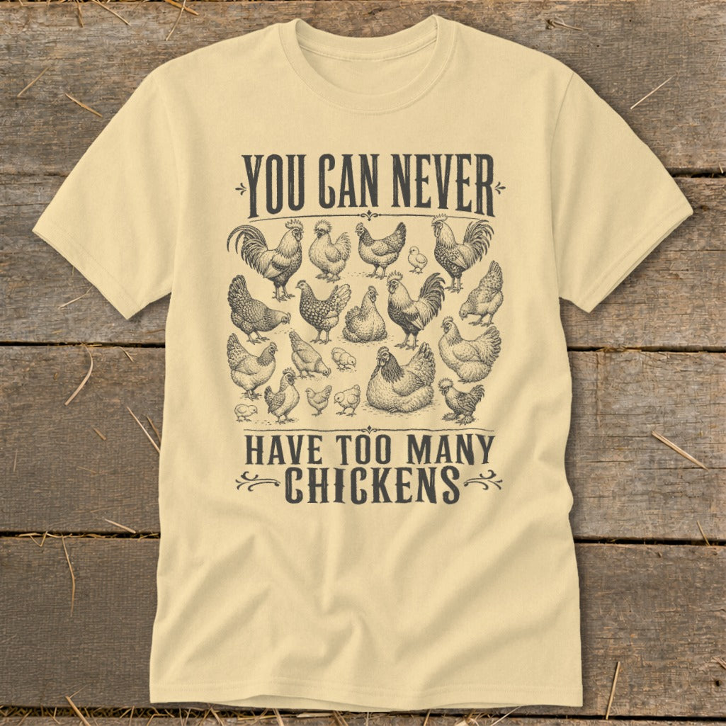 Never Too Many Chickens Classic Tee