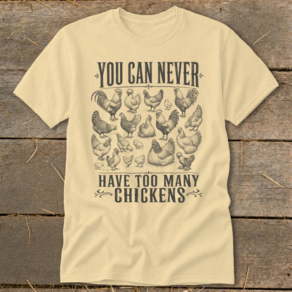 Never Too Many Chickens Classic Tee