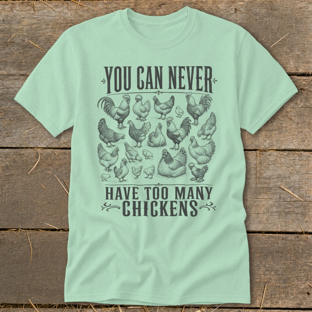 Never Too Many Chickens Classic Tee