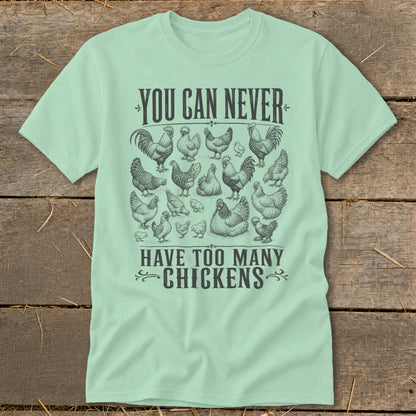 Never Too Many Chickens Classic Tee