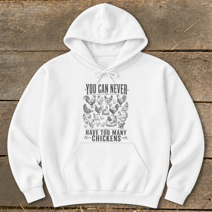 Never Too Many Chickens Hoodie