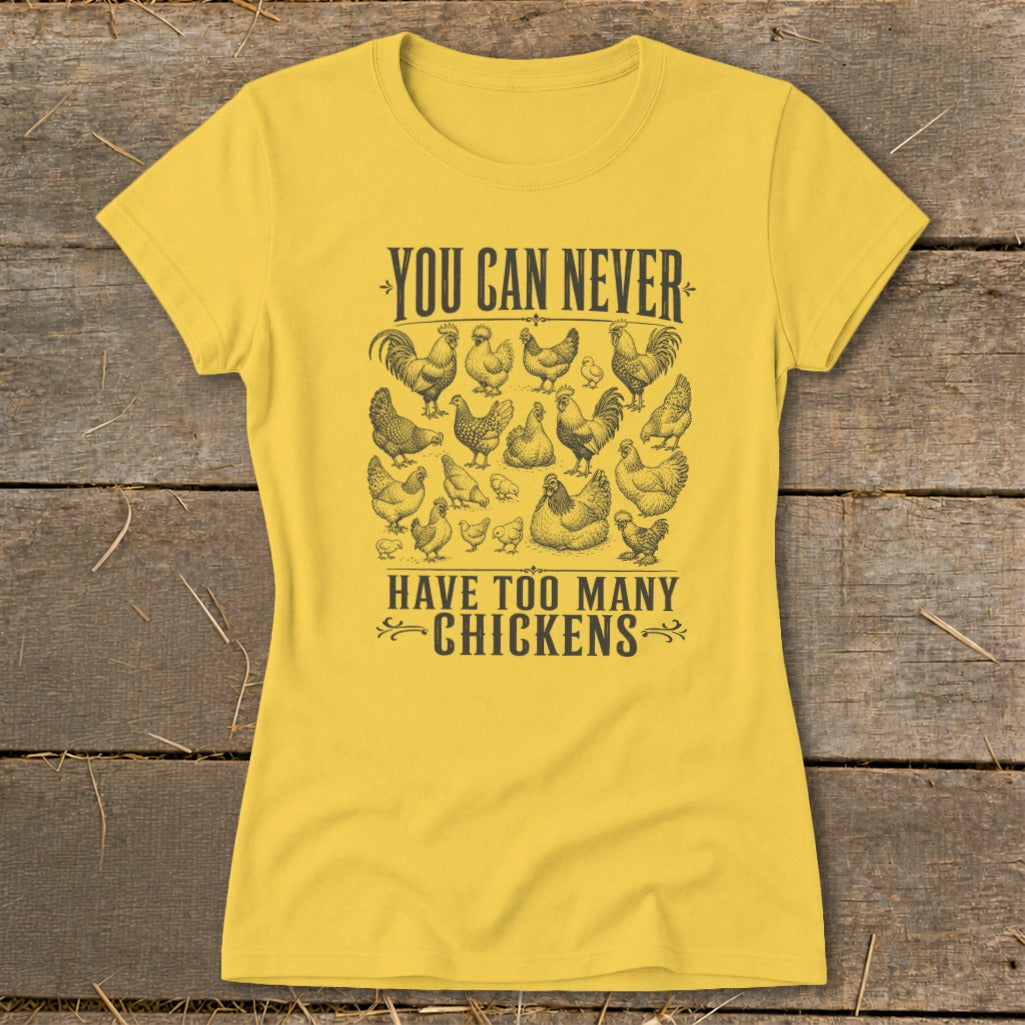 Never Too Many Chickens Ladies Tee