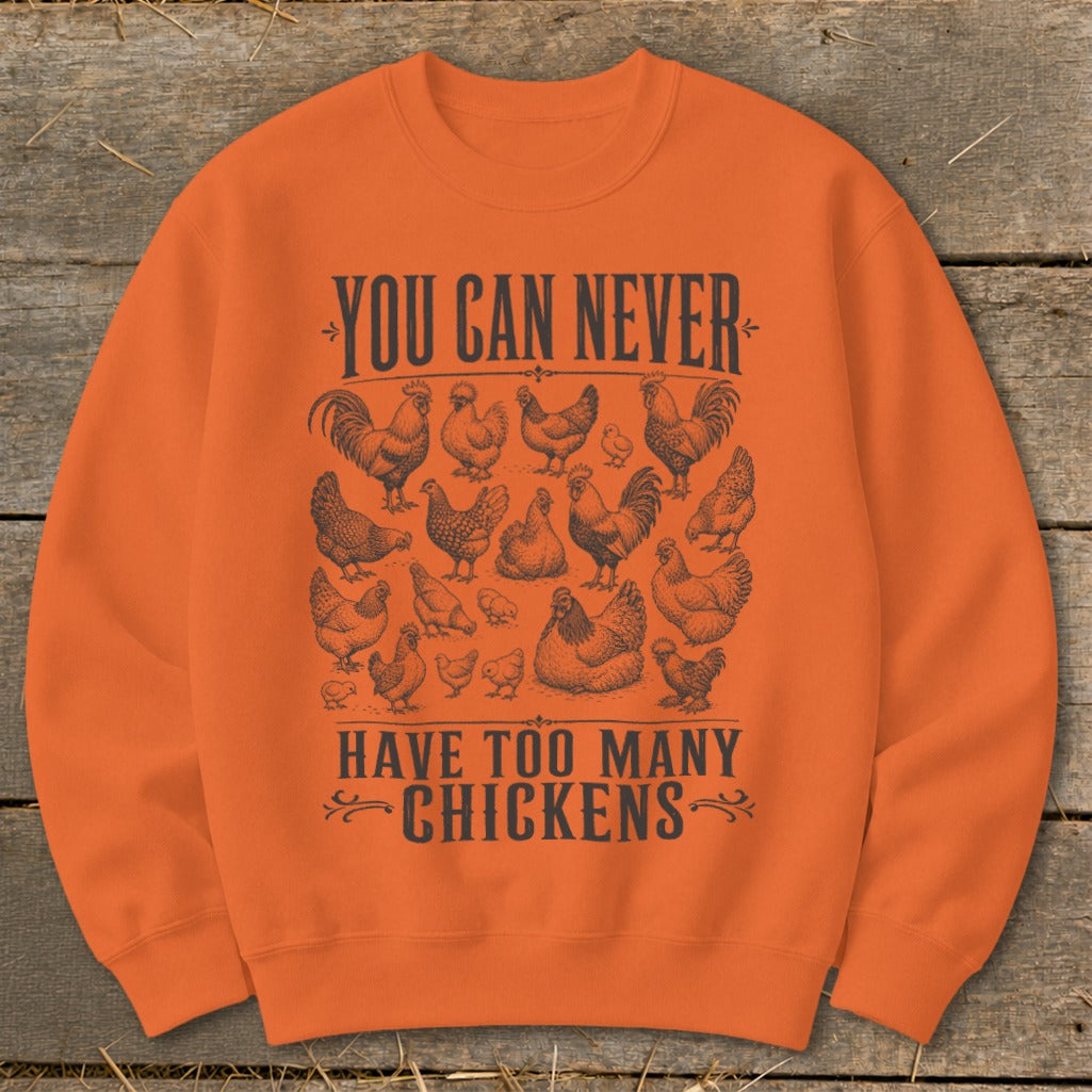 Never Too Many Chickens Sweatshirt