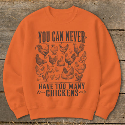 Never Too Many Chickens Sweatshirt